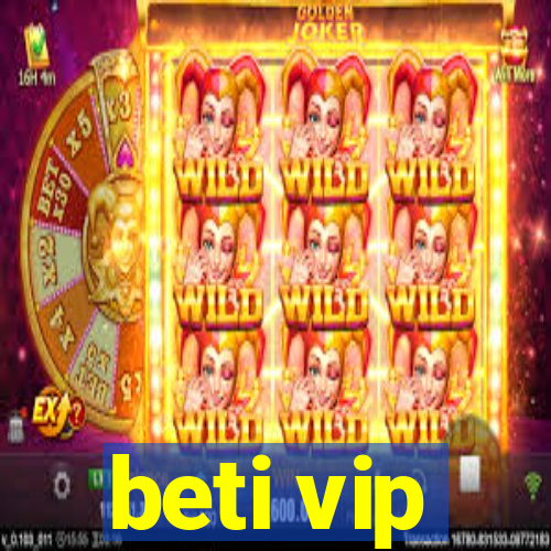 beti vip